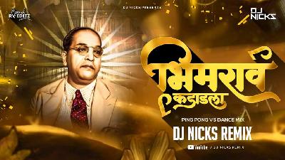 Bhimrao Kadadla - Ping Pong Vs Dance Mix - Dj Nicks Remix